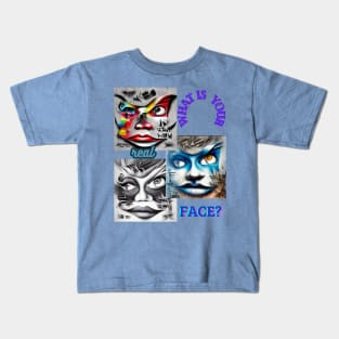 What is your real face? Kids T-Shirt